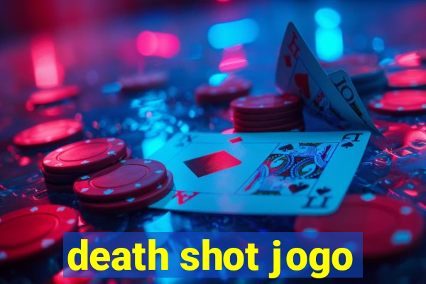 death shot jogo